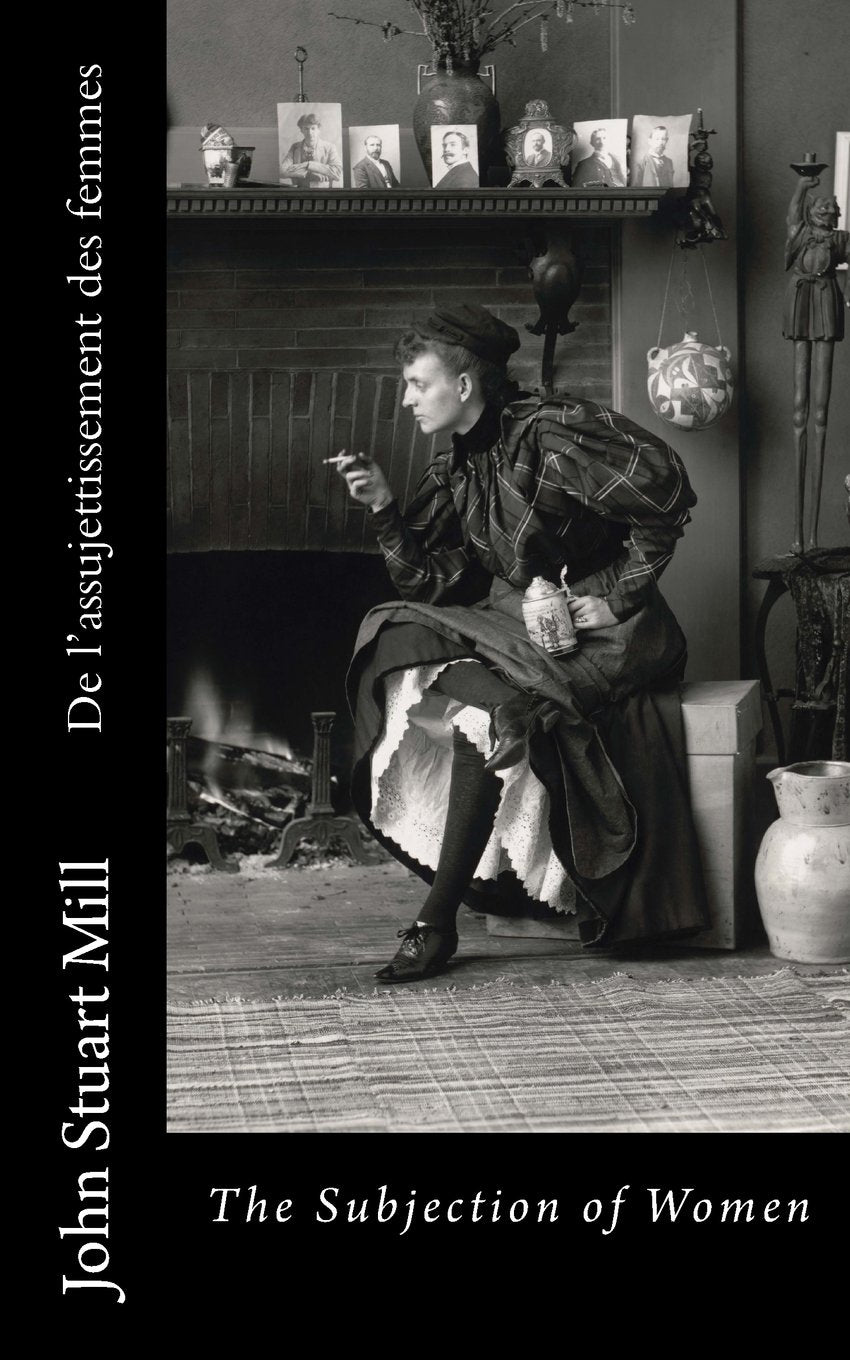 De l'assujettissement des femmes: The Subjection of Women book