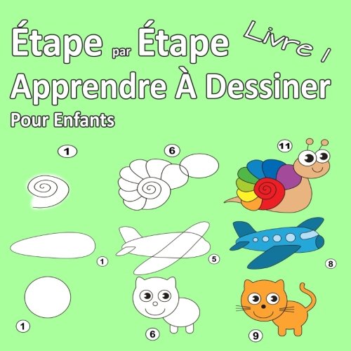 Étape par Étape Apprendre À Dessiner Pour Enfants Livre 1: Des images simples, imiter selon les instructions, pour les débutants et les enfants Hobbies & Crafts