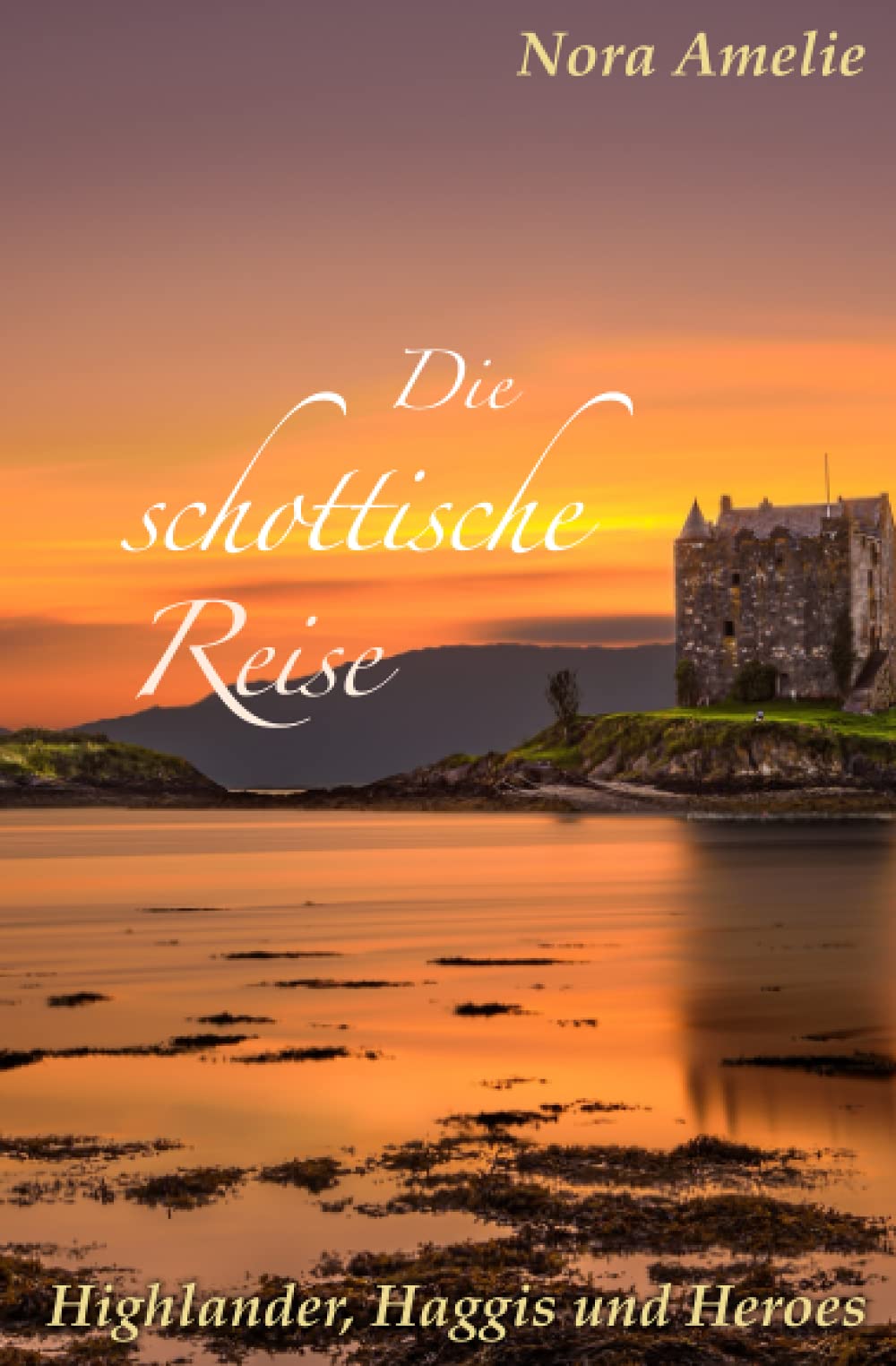 Die schottische Reise 3. Highlander, Haggis und Heroes Action & Adventure