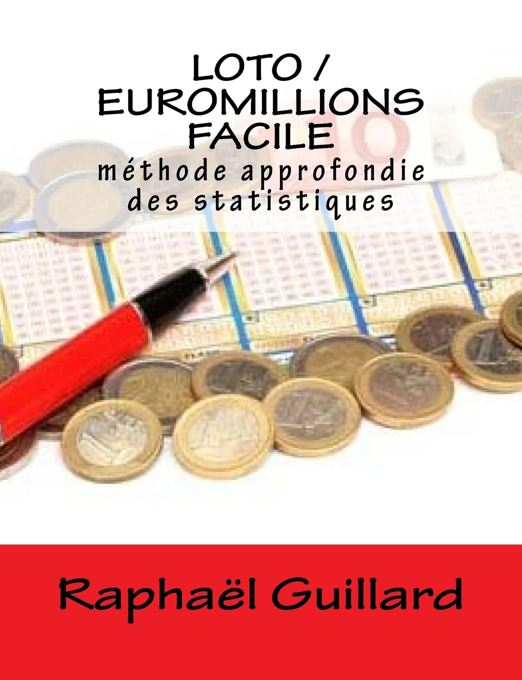loto/ euromillionsfacile: methode approfondie des statistiques Books