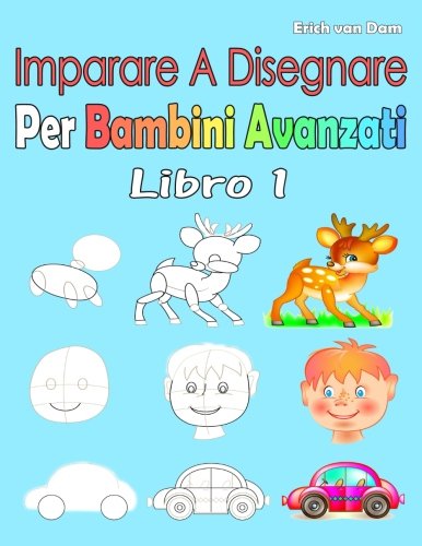 Imparare A Disegnare Per Bambini Avanzati Libro 1: Per i principianti, piccoli bambini e principianti più anziani Tiptoi & Games