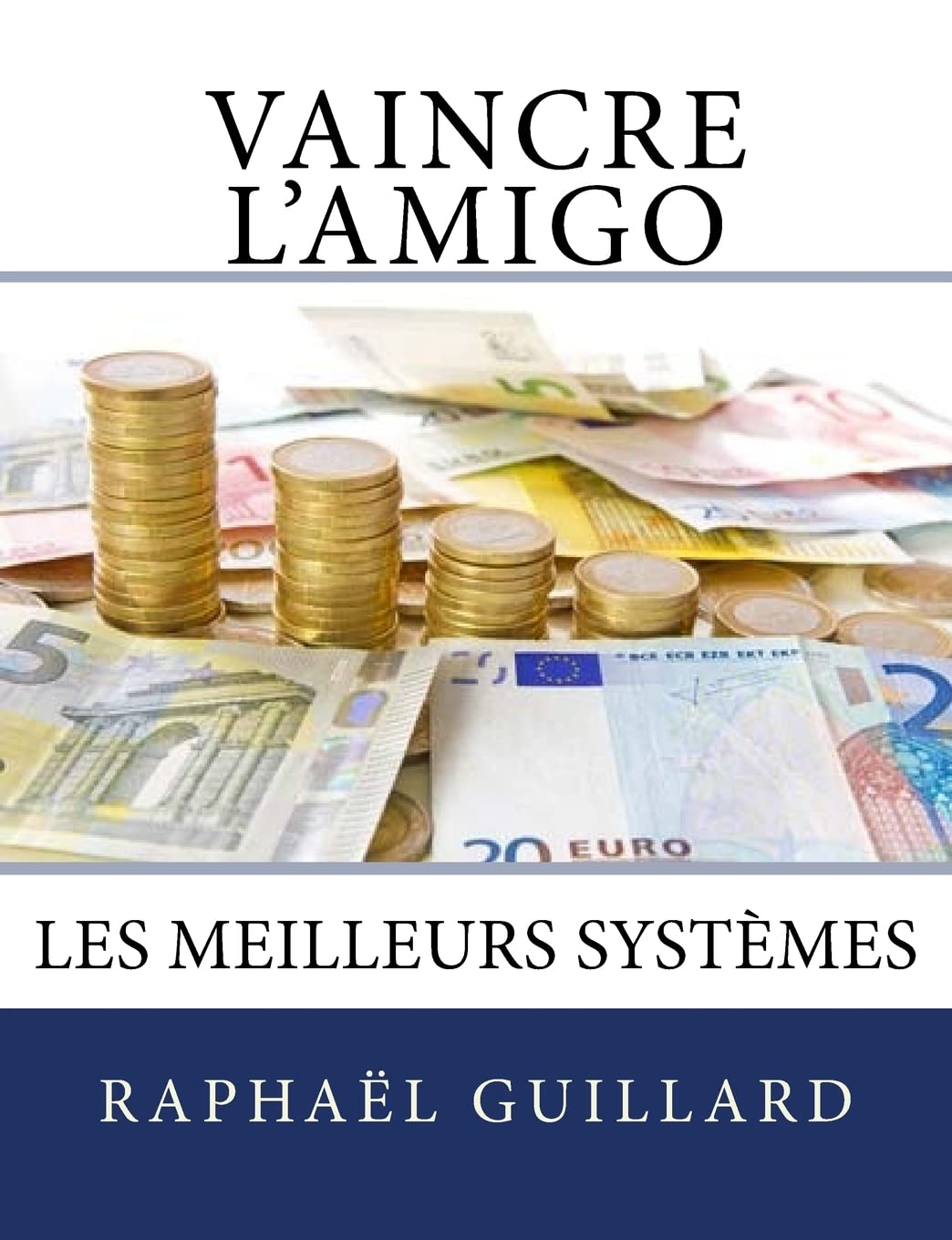 Vaincre l'amigo: Les meilleurs sytemes book