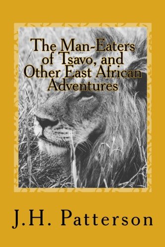 The Man-Eaters of Tsavo, and Other East African Adventures Politics & Society