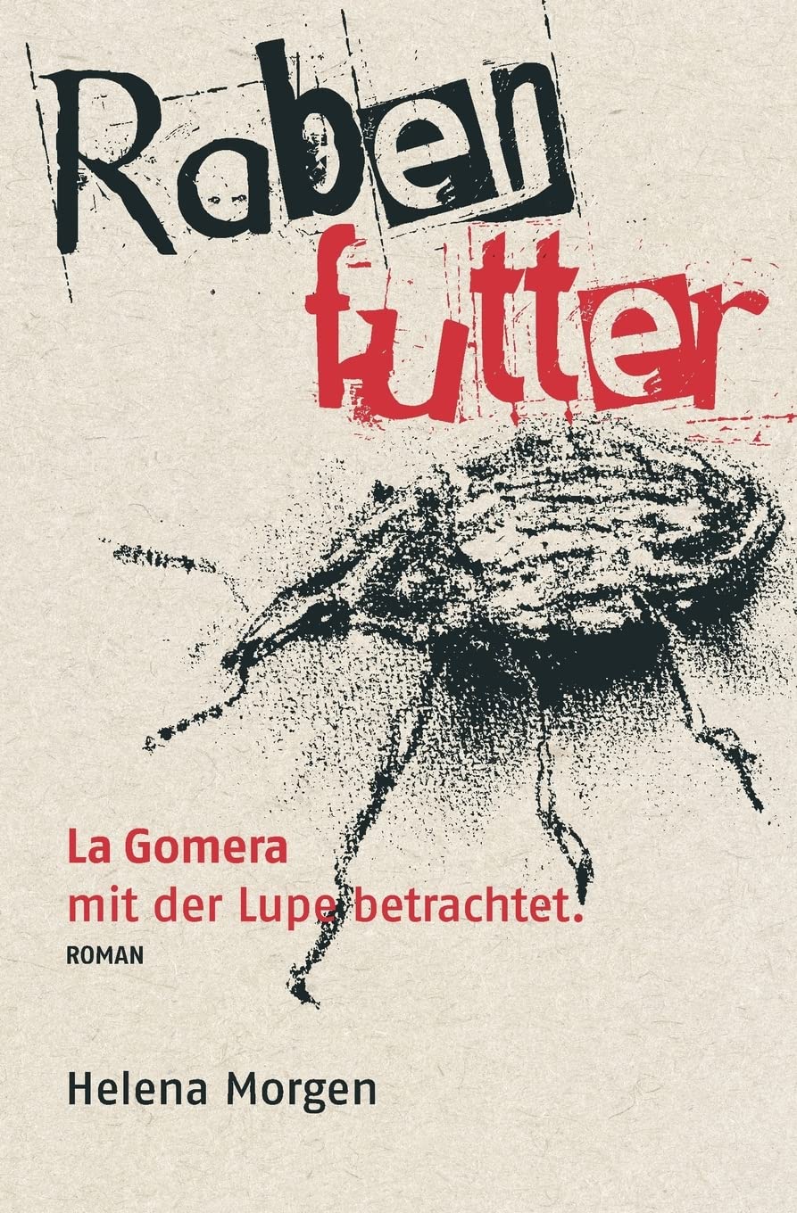 Rabenfutter: La Gomera mit der Lupe betrachtet Crime & Thrillers