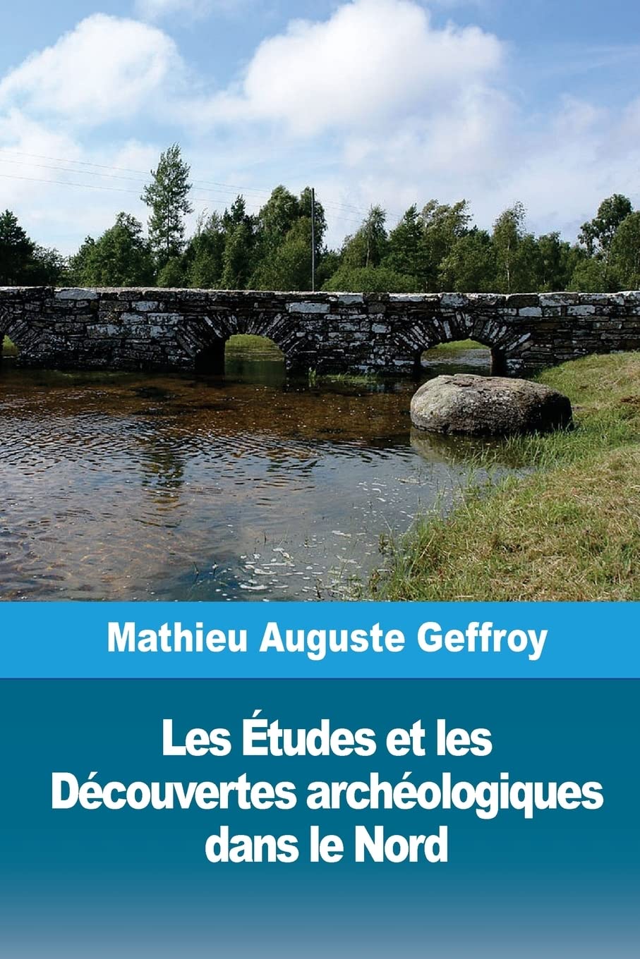 Les Études et les Découvertes archéologiques dans le Nord Politics & History