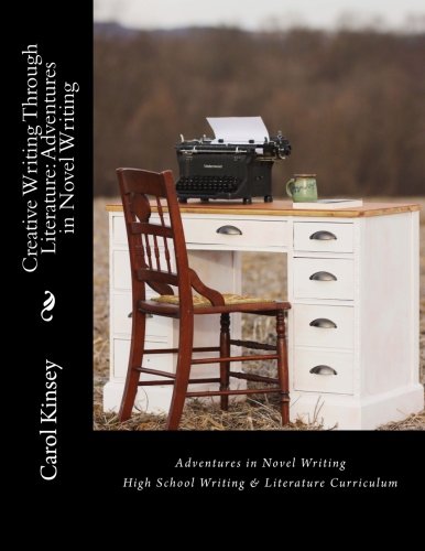 Creative Writing Through Literature: Adventures in Novel Writing Study Guides