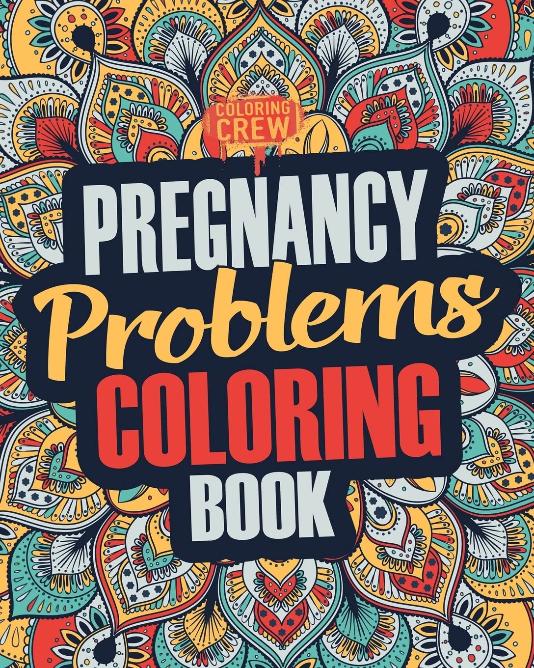 Pregnancy Coloring Book: A Snarky, Irreverent & Funny Pregnancy Coloring Book Gift Idea for Pregnant Women (Pregnancy Gifts, Band 1) Parents & Children