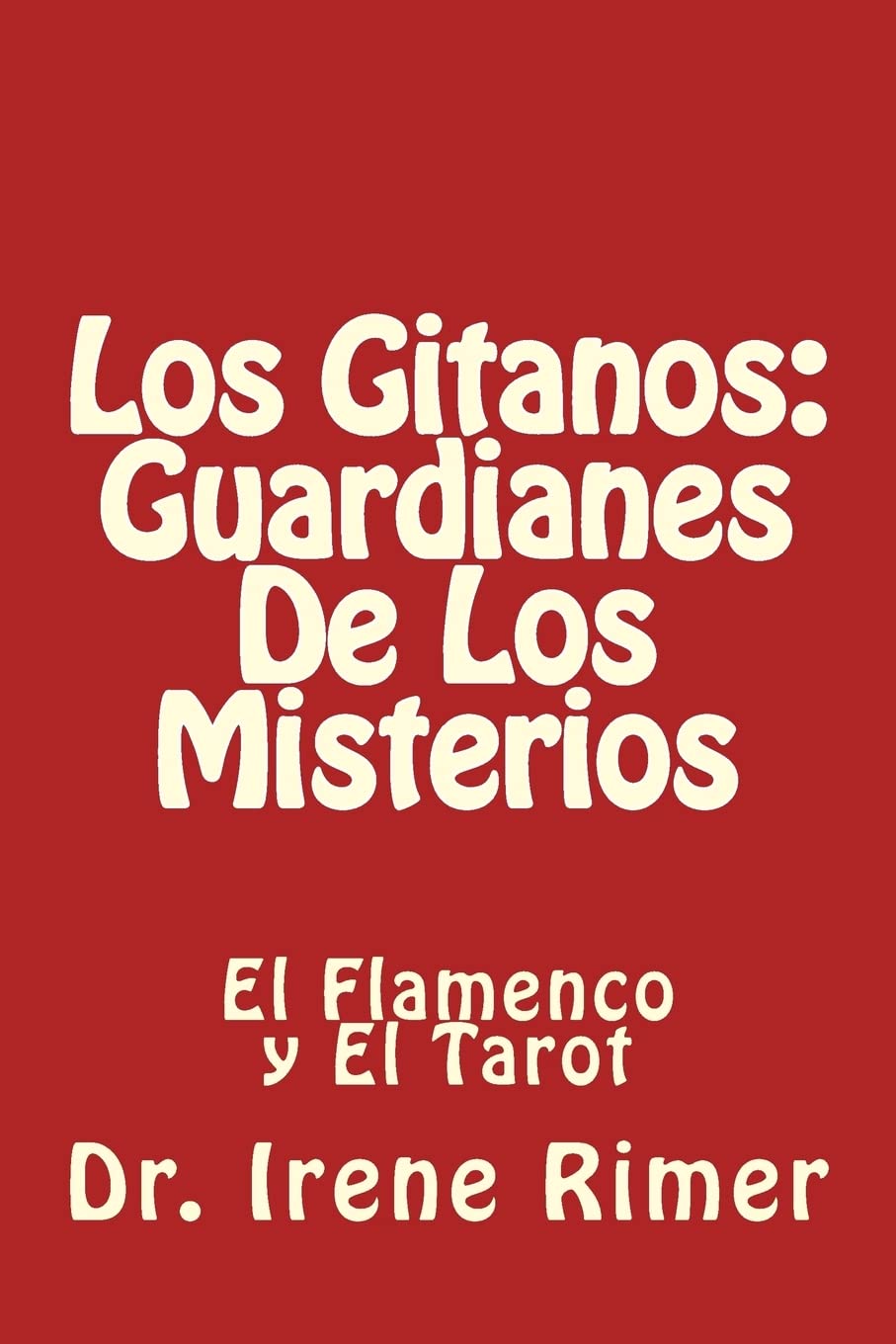 Los Gitanos: Guardianes De Los Misterios: El Flamenco y El Tarot Religion & Esotericism