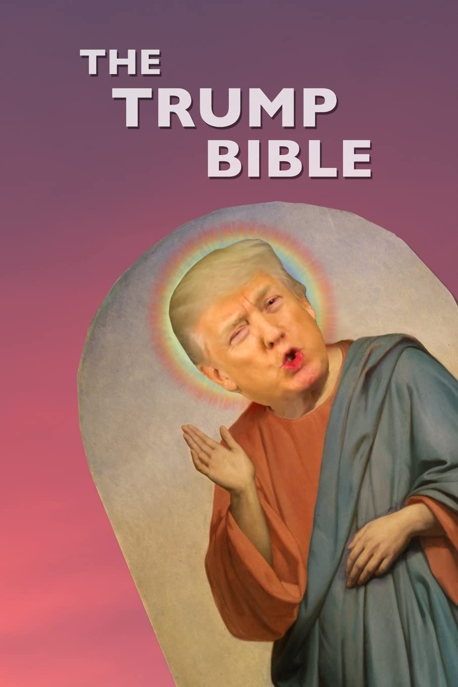 The Trump Bible: The Gospel of Donald Trump Religion & Esotericism