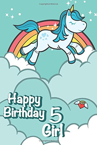 Happy Birthday Girl 5: Five Year Old: Cute Unicorn and Rainbow-Diary (Lined Notebook/Journal) Non-fiction