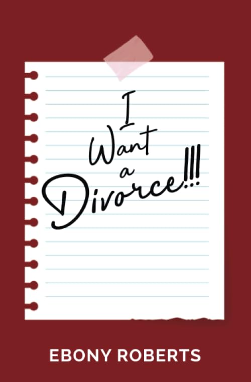 I Want A Divorce!!!: A journey of self-reflection and healing Fiction