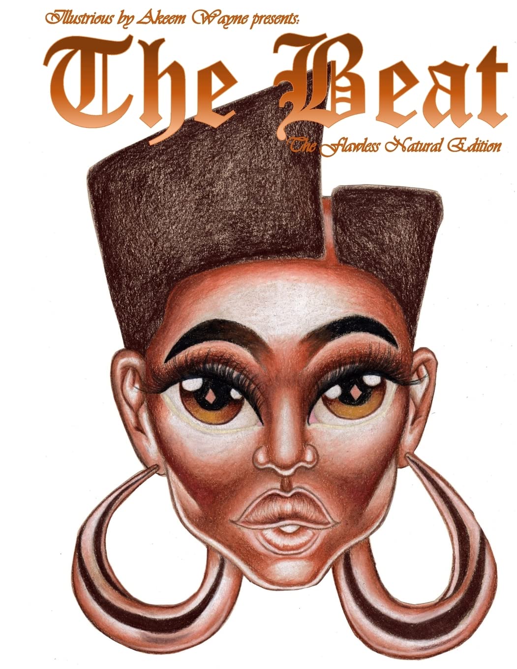 Illustrious by Akeem Wayne Presents: The Beat: The Flawless Natural Edition (The Beat: Painting Faces, Band 1) Film, Art & Culture