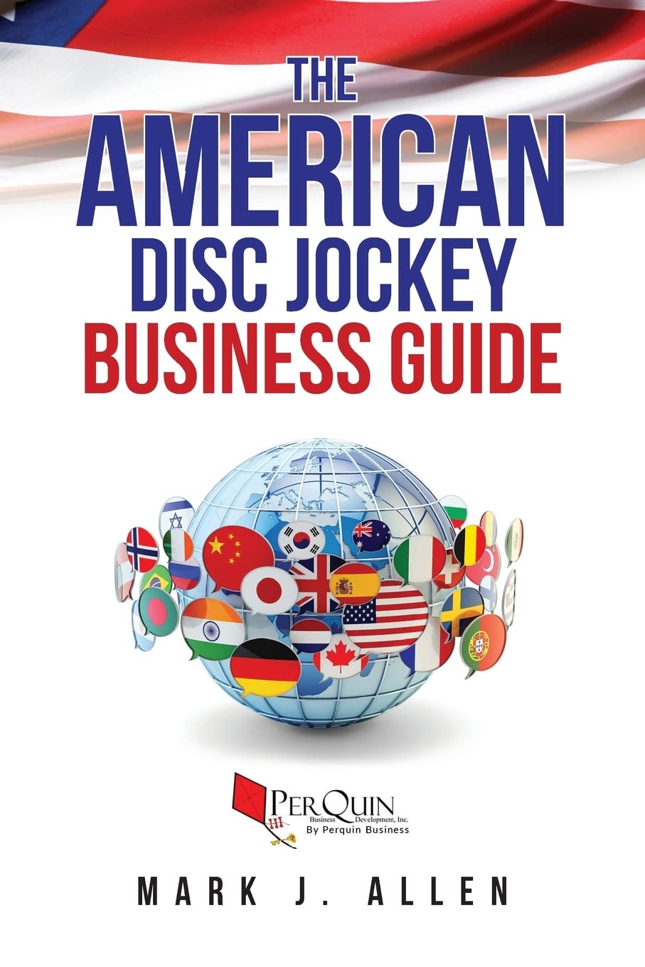 The American Disc Jockey Business Guide Business, Finance & Career