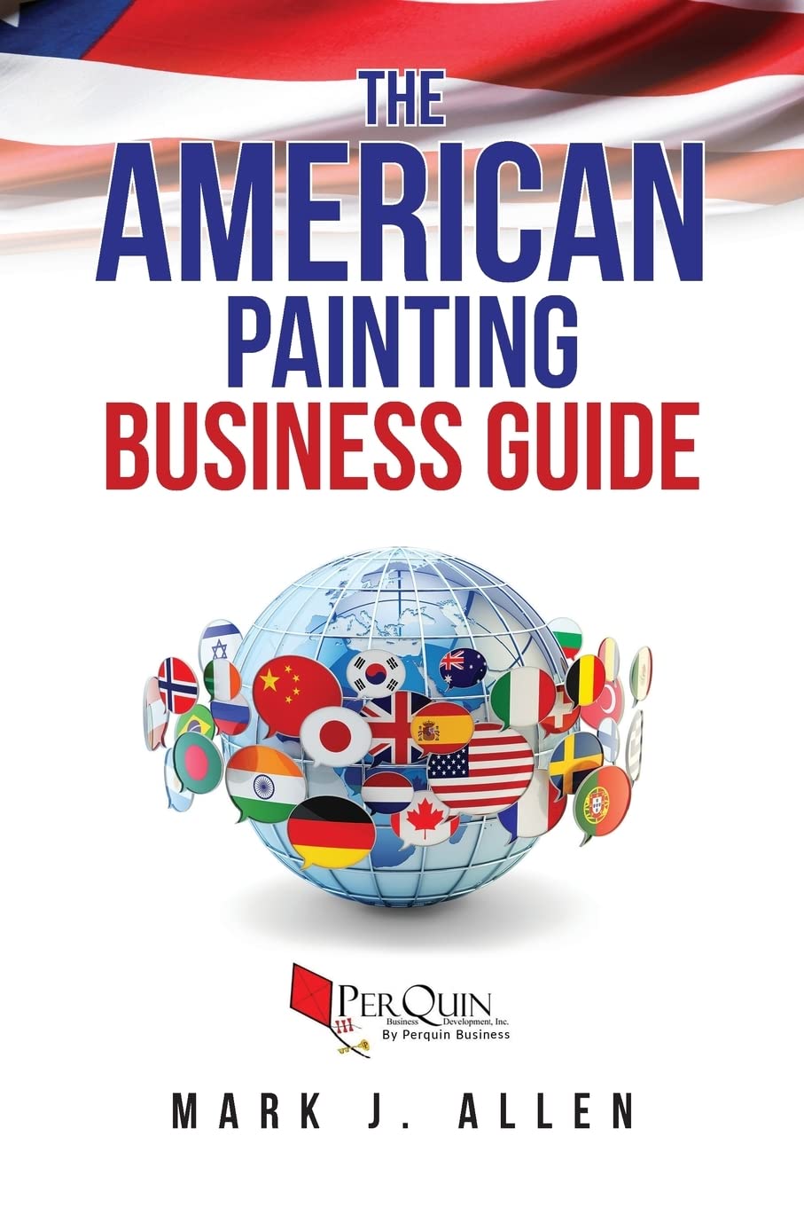 The American Painting Business Guide Business, Finance & Career