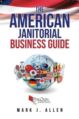 The American Janitorial Business Guide Books
