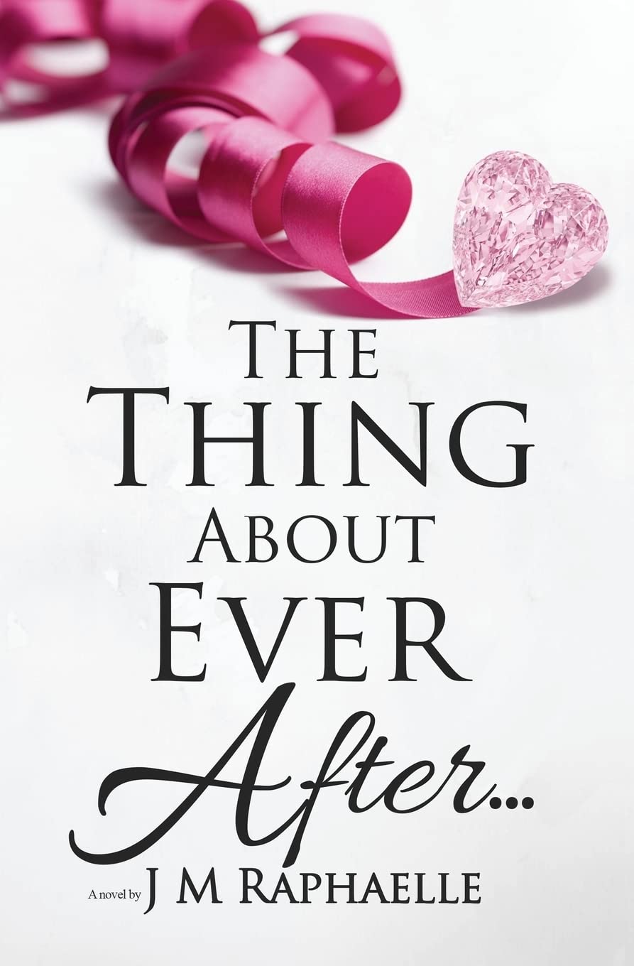 The Thing About Ever After...: (Trilogy: The Thing About... Book 2) Contemporary Romance