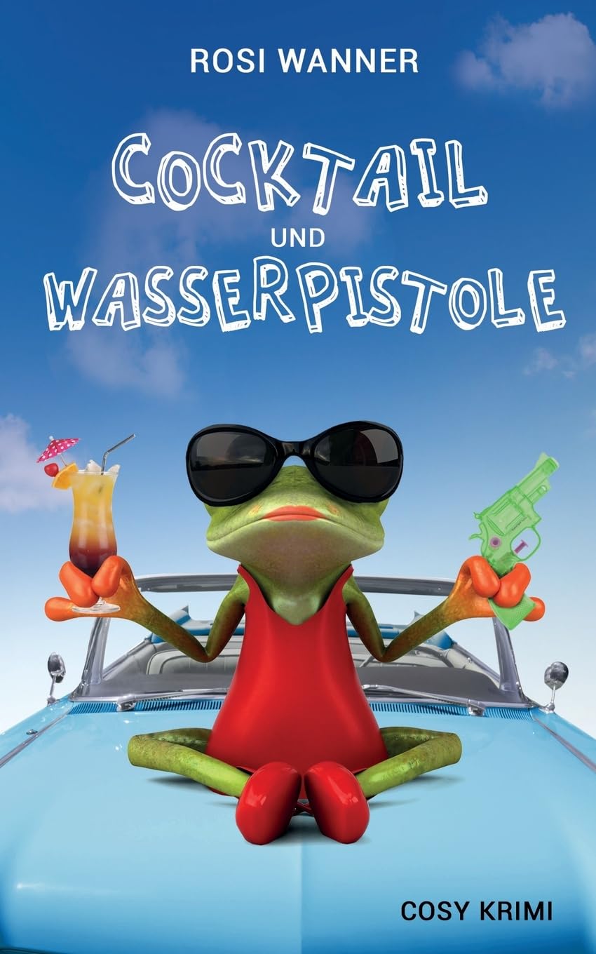 Cocktail und Wasserpistole (Luise, Band 2) Contemporary literature