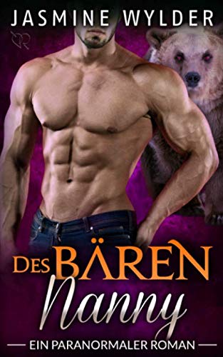 Des Bären Nanny: Ein paranormaler Roman (Vom Schicksal bestimmt, Band 3) Romantic Fantasy