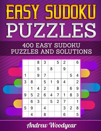 Easy Sudoku Puzzles: 400 Easy Sudoku Puzzles And Solutions (Sudoku Puzzle Books Easy) Leisure & Fun