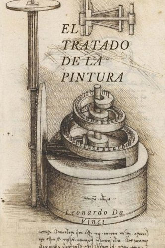 El Tratado De La Pintura: (Spanish Edition) book