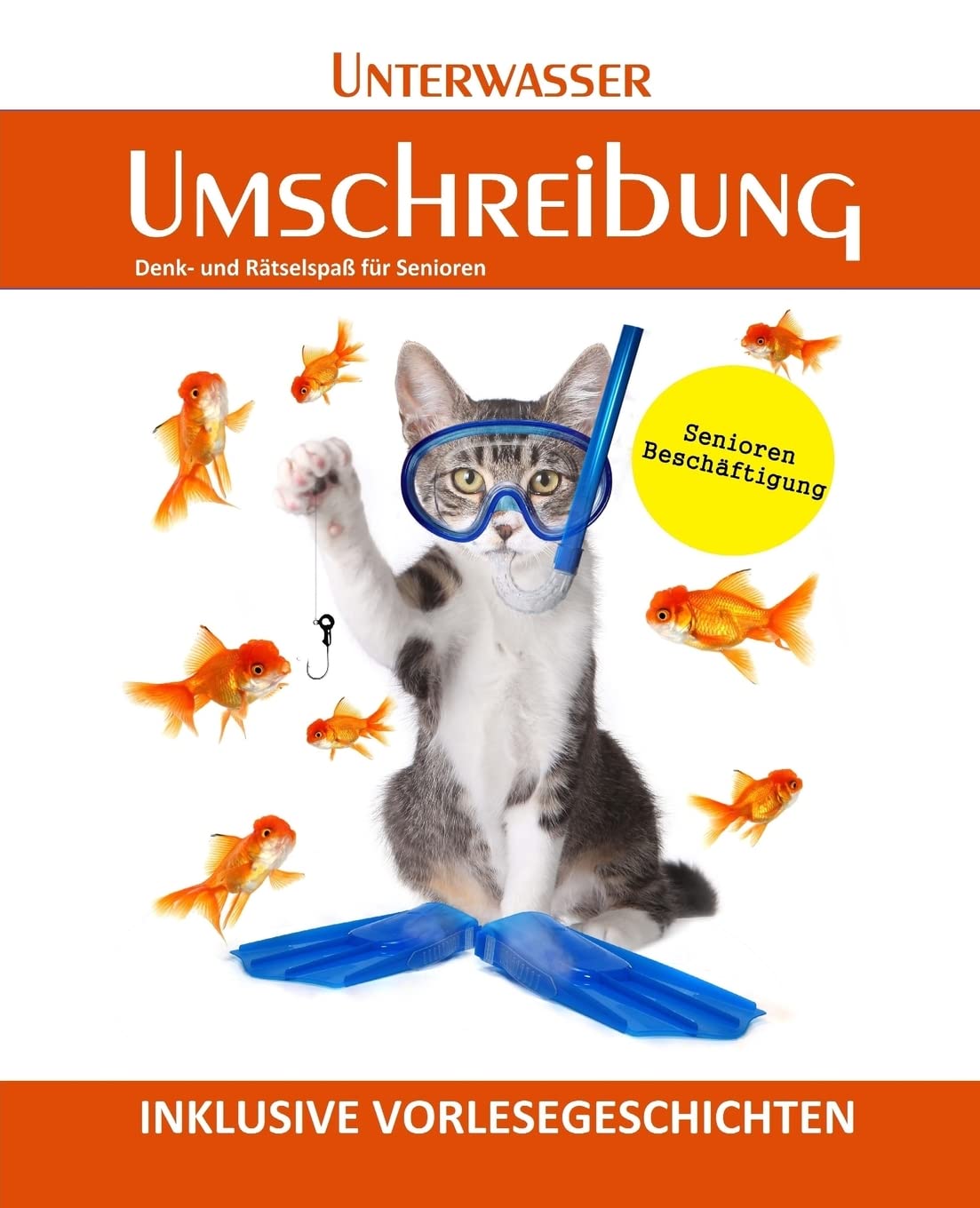 Unterwasser Umschreibung (Seniorenbeschäftigung Rätsel Erinnerungsarbeit Vorlesegeschichten Band, Band 8) Leisure & Fun