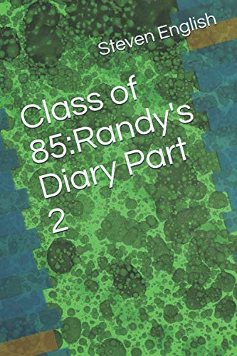 Class of 85:Randy's Diary Part 2 LGBTQ+