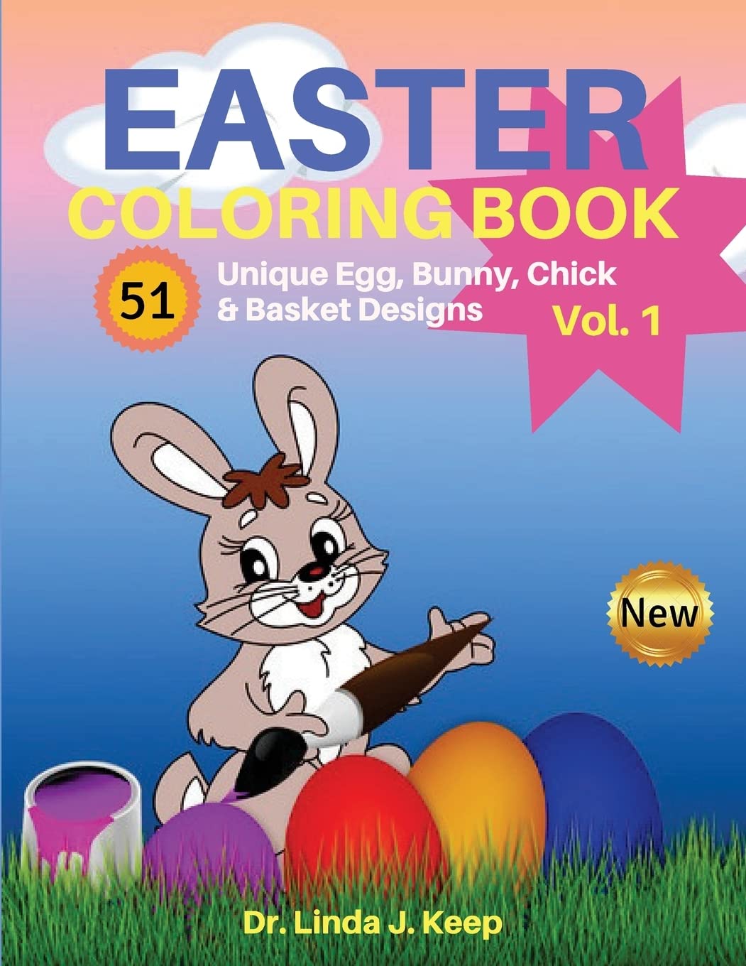 Easter Coloring Book: 51 Unique Egg, Bunny, Chick & Basket Designs (Easter Coloring Books, Band 1) Hobbies & Crafts