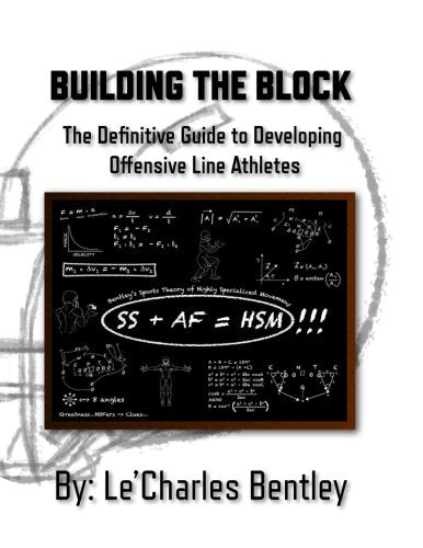 Building The Block: The Definitive Guide to Building Offensive Line Athletes Leisure & Fun