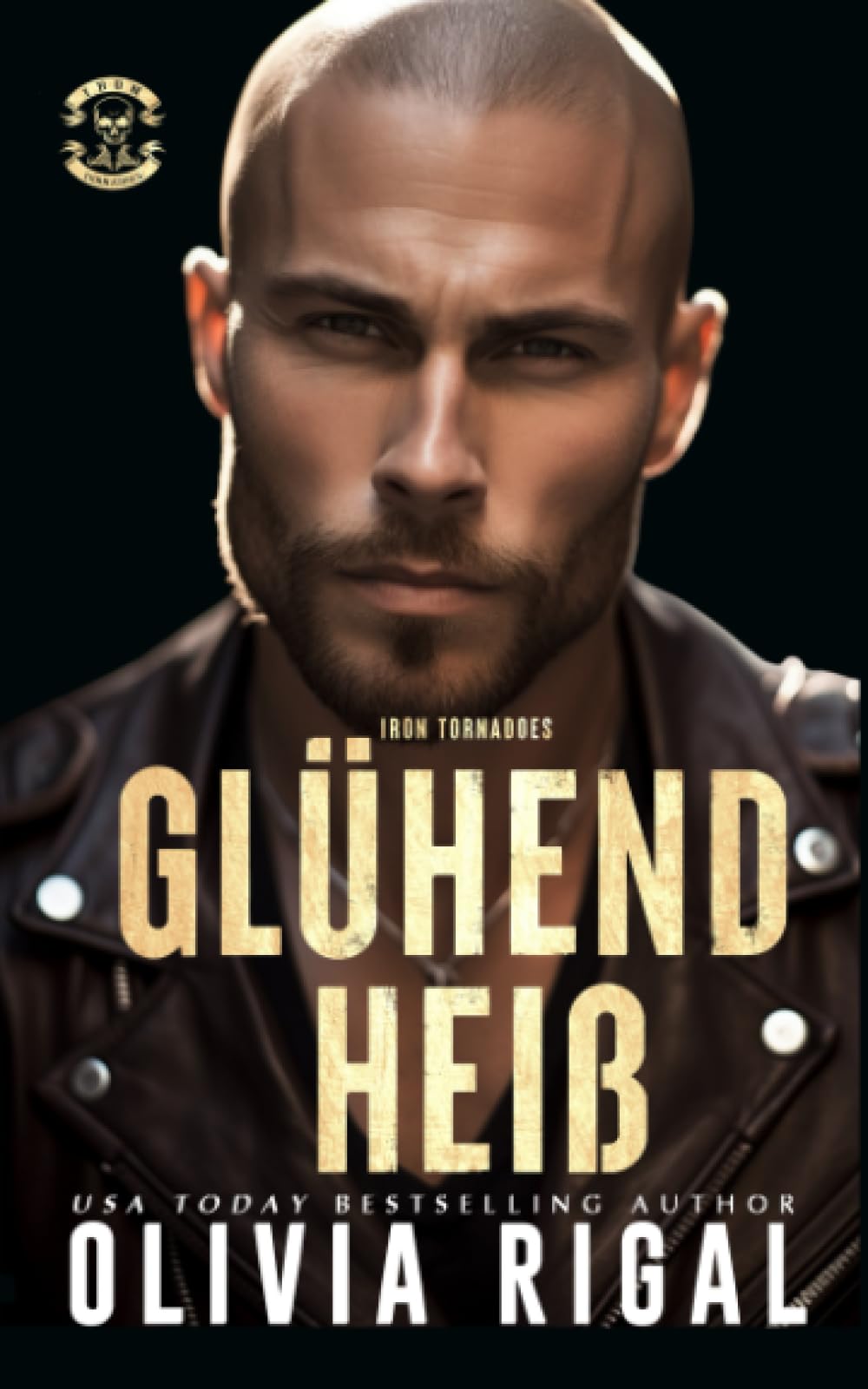 Iron Tornadoes - Gluhend heiss (Die Iron Tornadoes MC, Band 6) Romantic Thrillers