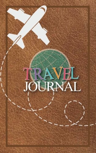 Travel Journal: Small Travel Journal for Women or Men, A5 Travelers Journal, Small Travel Journal for Adults Business & Technology
