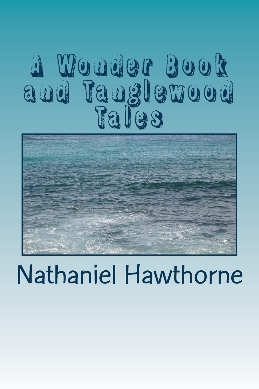 A Wonder Book and Tanglewood Tales book