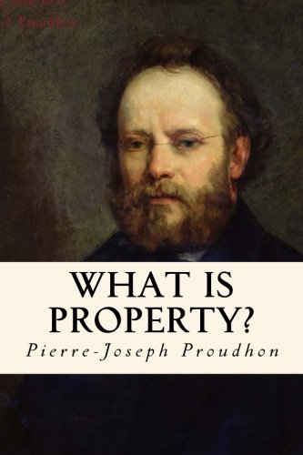 What is Property?: An Inquiry into the Principle of Right and of Government Contemporary literature