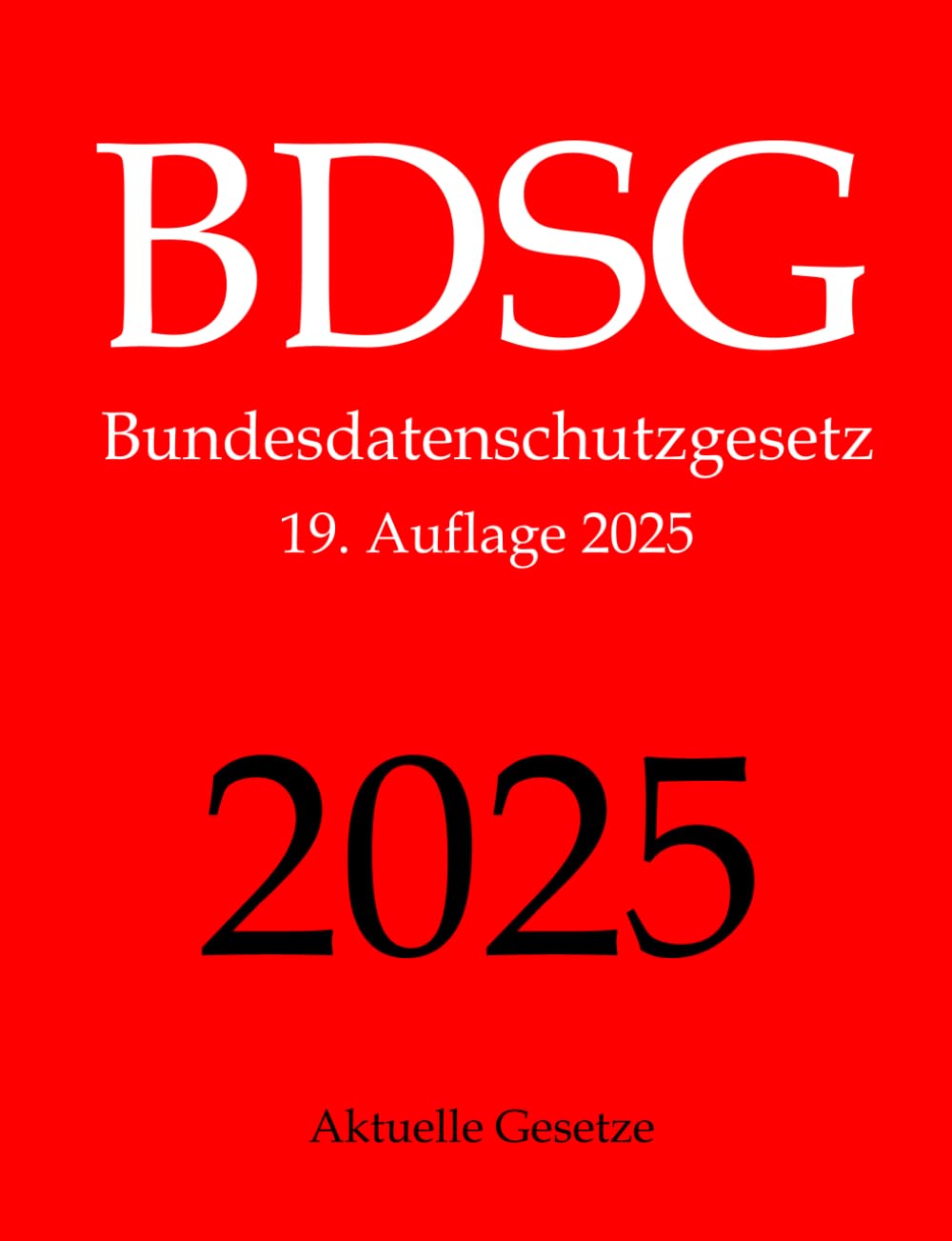 BDSG, Bundesdatenschutzgesetz, Aktuelle Gesetze Law