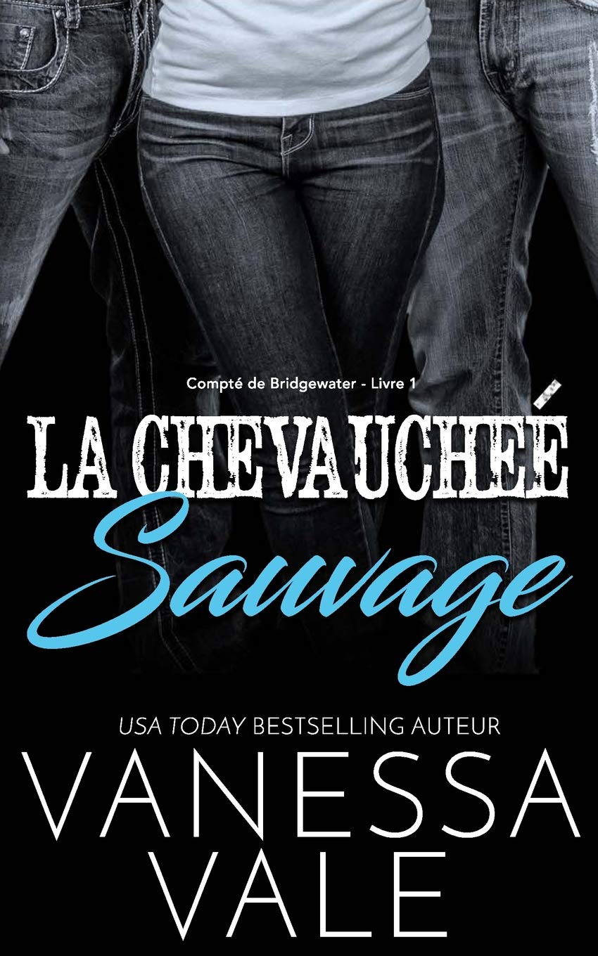 La Chevauchée Sauvage (Comté de Bridgewater, Band 1) Contemporary literature