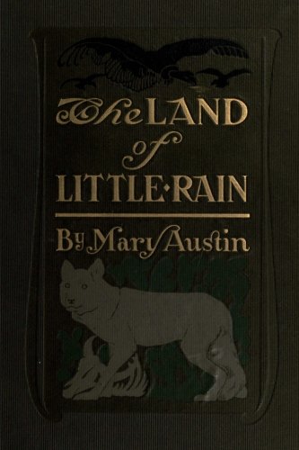 The Land of Little Rain Classics