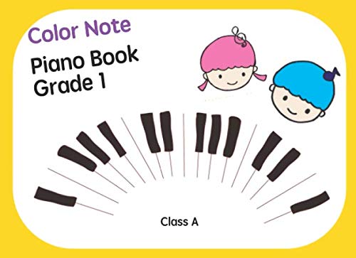 Color Note Piano Book Grade1 Class A: Music piano books designed for children over 2 years of age Arts & Music