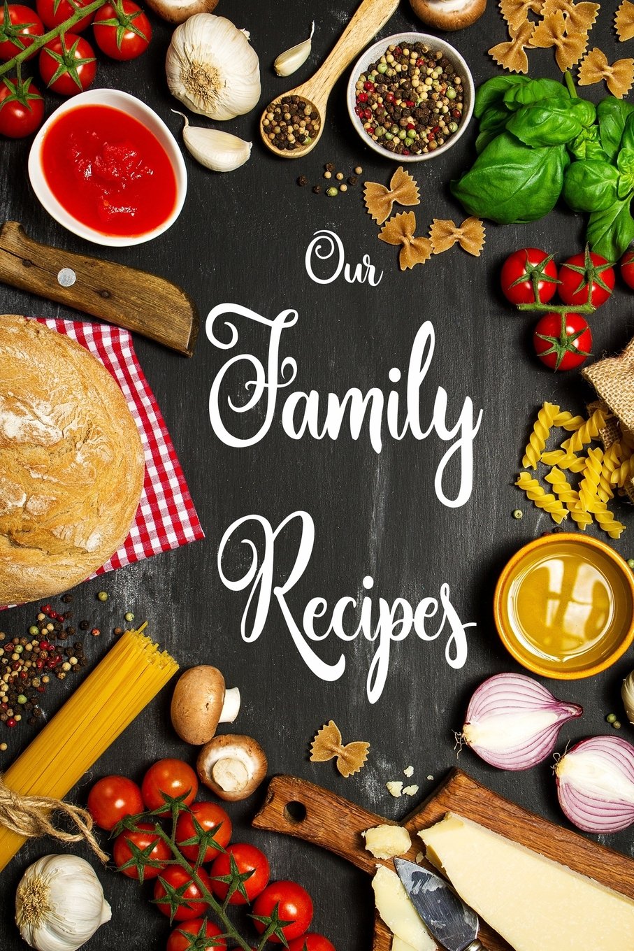 Our Family Recipes: Blank Cookbook,Journal Notebook,Recipe Keeper,Organizer To Write In,Storage for Your Family Recipes. Blank Book. Empty Fill in Cookbook Template 6x9" 100 pages Film, Art & Culture