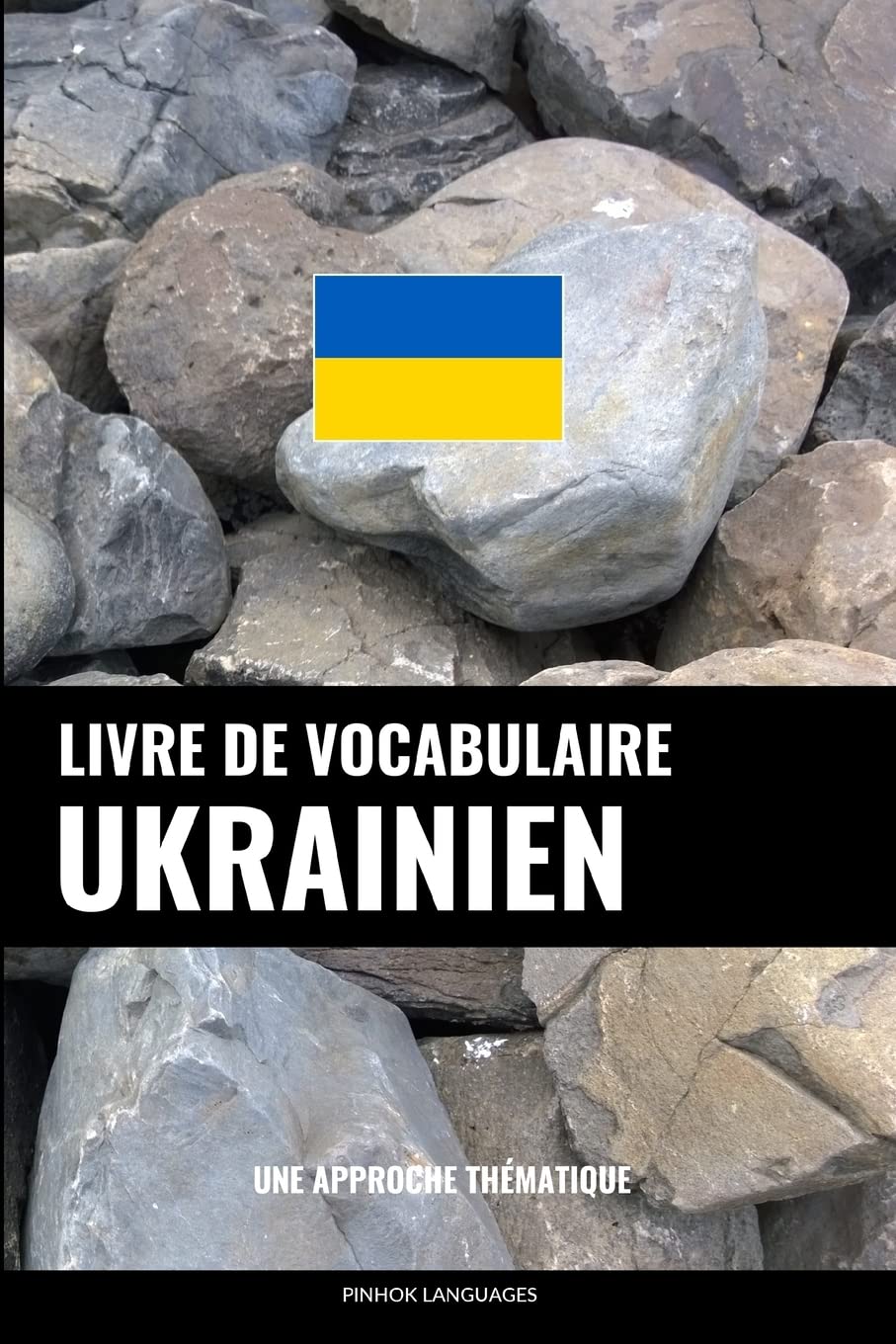 Livre de vocabulaire ukrainien: Une approche thématique book