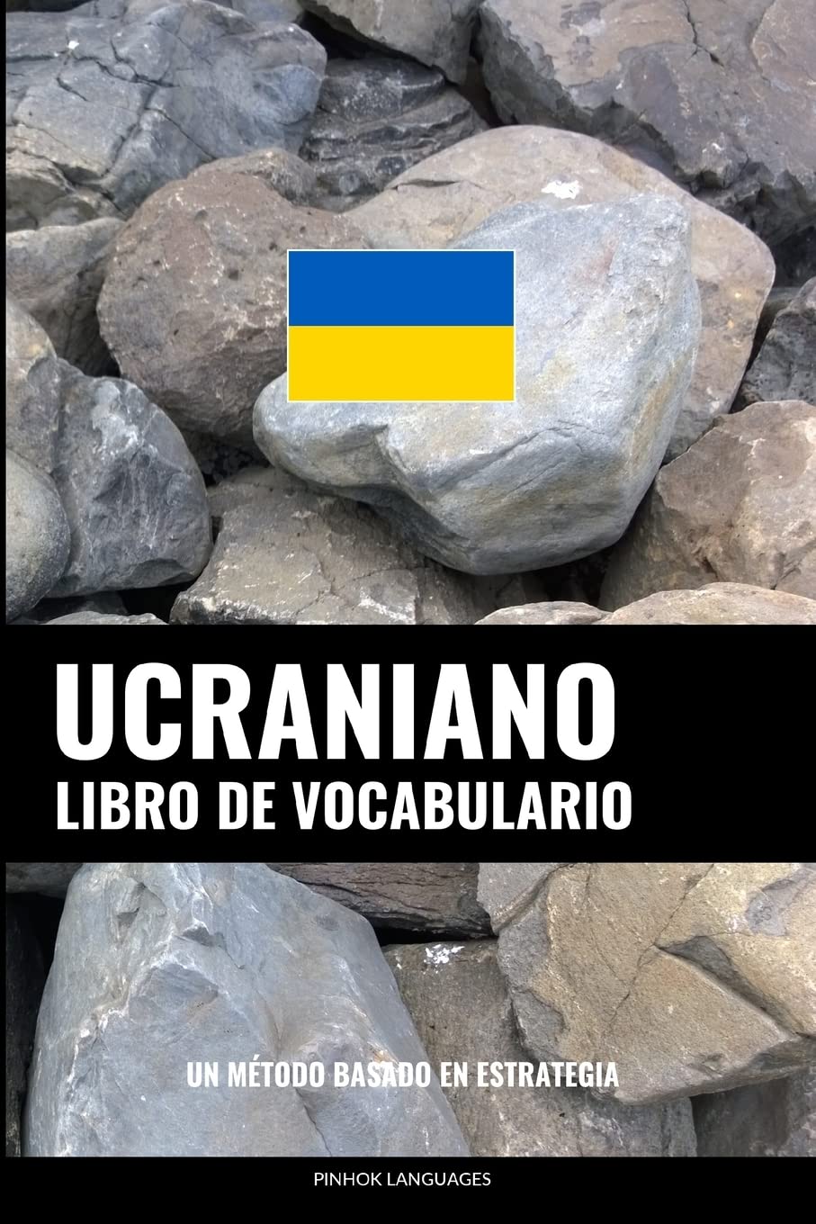 Libro de Vocabulario Ucraniano: Un Método Basado en Estrategia Foreign Languages ​​& Dictionaries