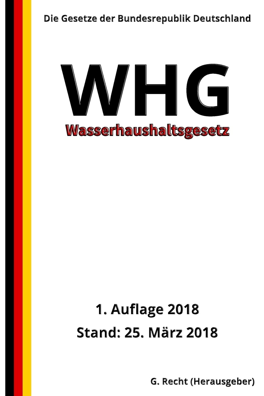 Wasserhaushaltsgesetz - WHG, 1. Auflage 2018 book