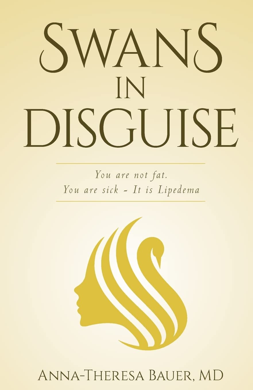 Swans in Disguise: You are not fat you are sick - It is lipedema Health, Nutrition & Fitness