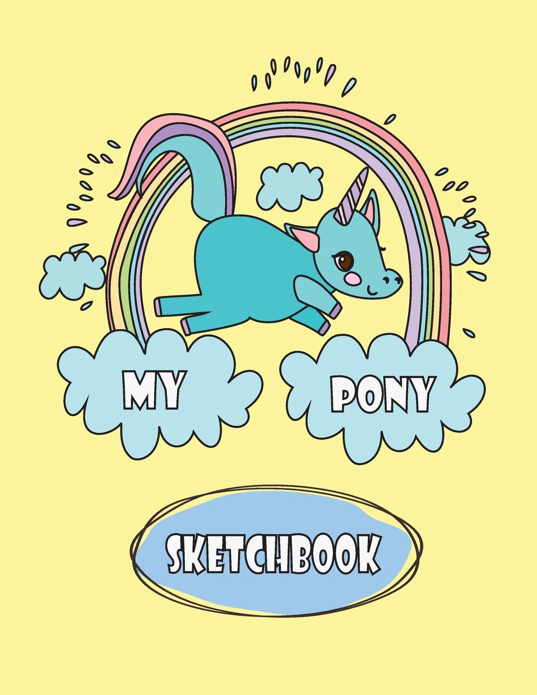 My pony sketchbook: Unicorn On The Yellow Cover and Blank Pages, Extra large (8.5 x 11) inches, 110 pages, White paper, Sketch, Draw and Paint (My pony sketchbook pink, Band 1) Film, Art & Culture