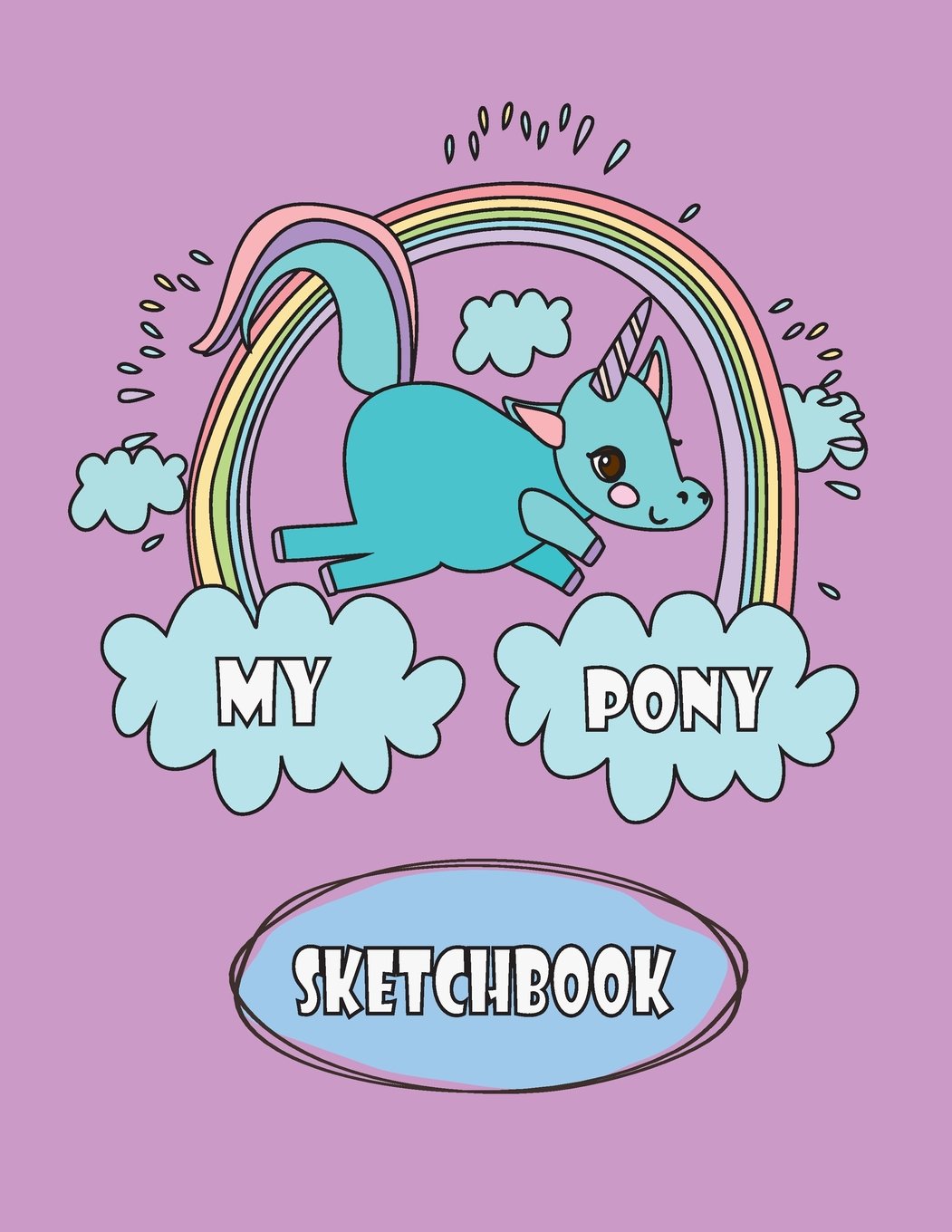 My pony sketchbook: Unicorn On The Purple Cover and Blank Pages, Extra large (8.5 x 11) inches, 110 pages, White paper, Sketch, Draw and Paint (My pony sketchbook pink, Band 2) Film, Art & Culture