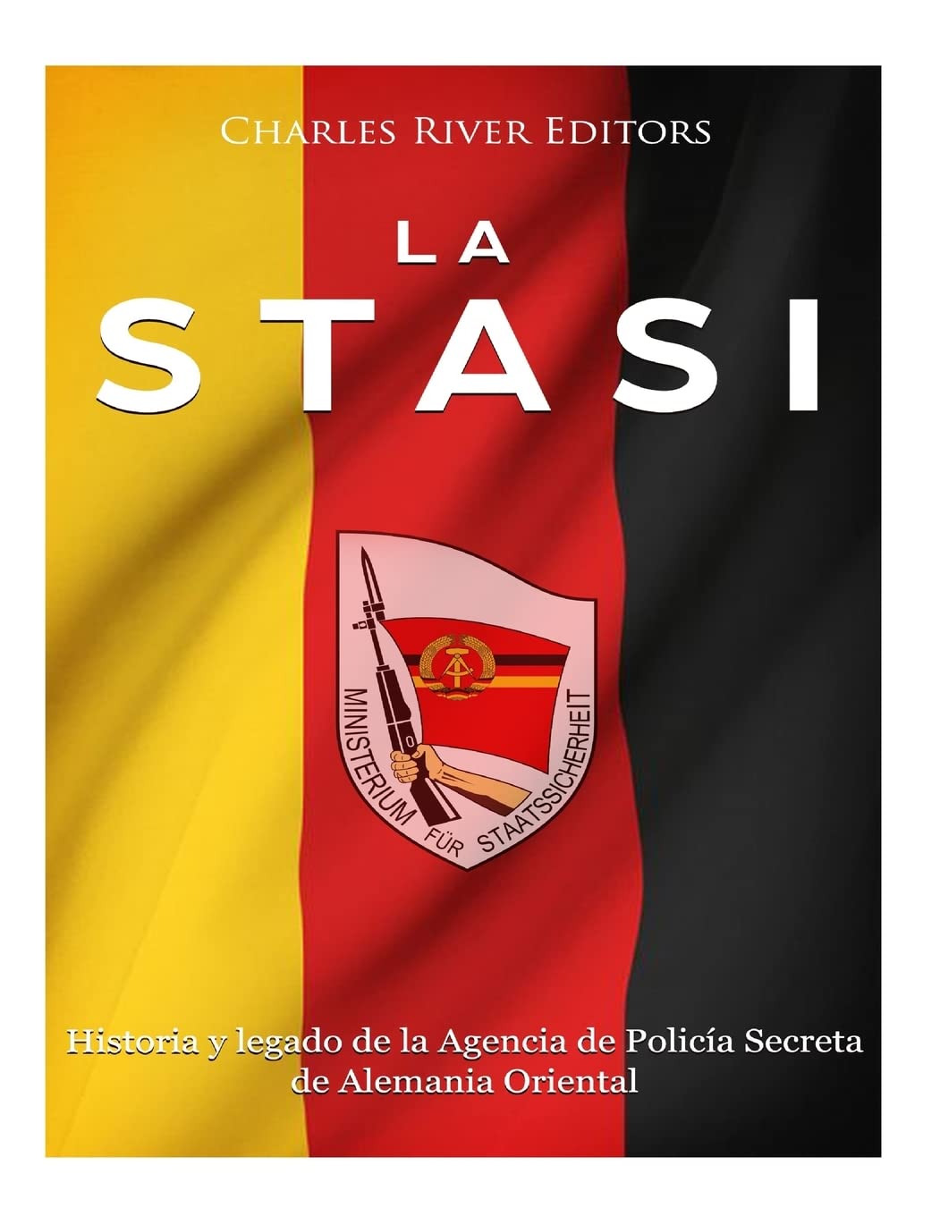 La Stasi: Historia y legado de la Agencia de Policía Secreta de Alemania Oriental Politics & History