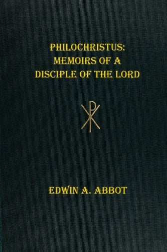 Philochristus: Memoirs of a Disciple of the Lord Religion & Esotericism