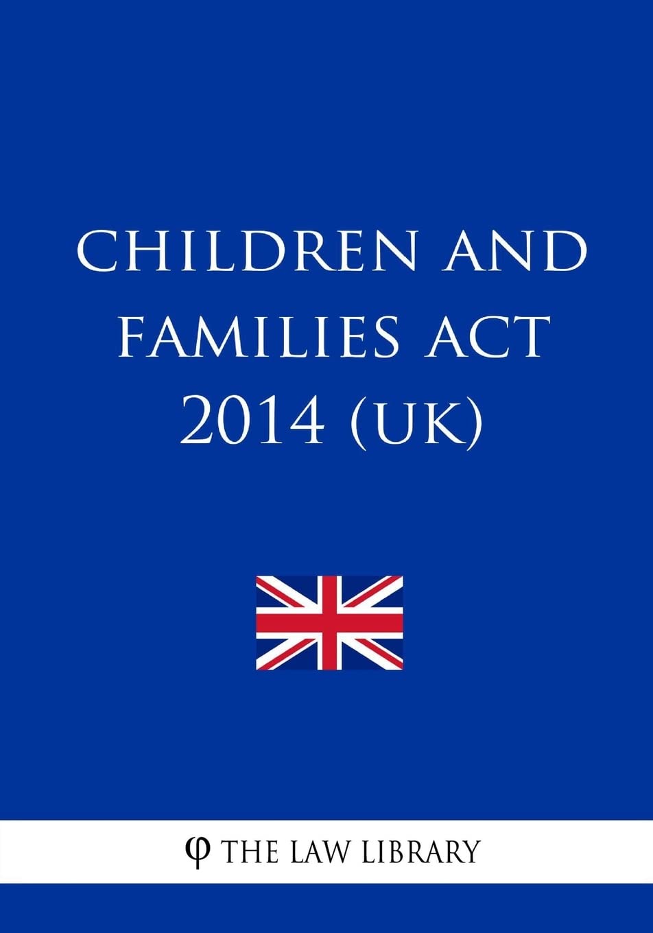 Children and Families Act 2014 (UK) Law