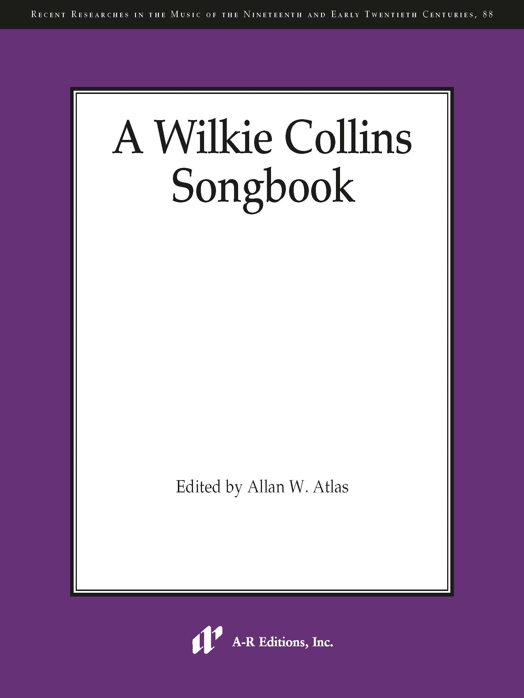 A Wilkie Collins Songbook (Recent Researches in the Music of the Nineteenth and Early Twentieth Centuries, 88) Sheet Music