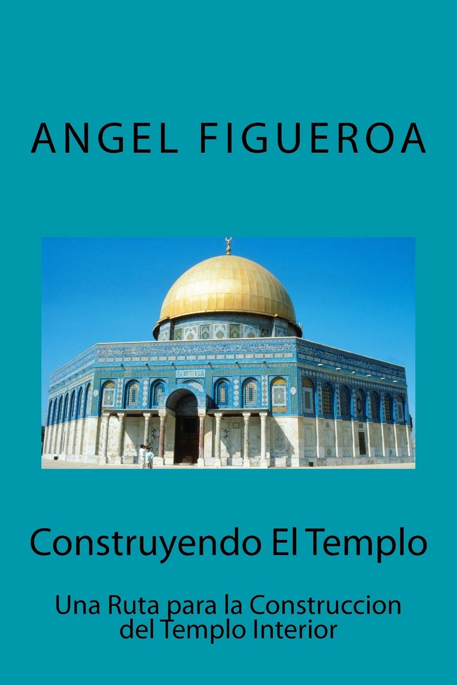 Construyendo El Templo: Una ruta para la construcción del Templo Interior (Logias de Perfeccion, Band 2) Philosophy
