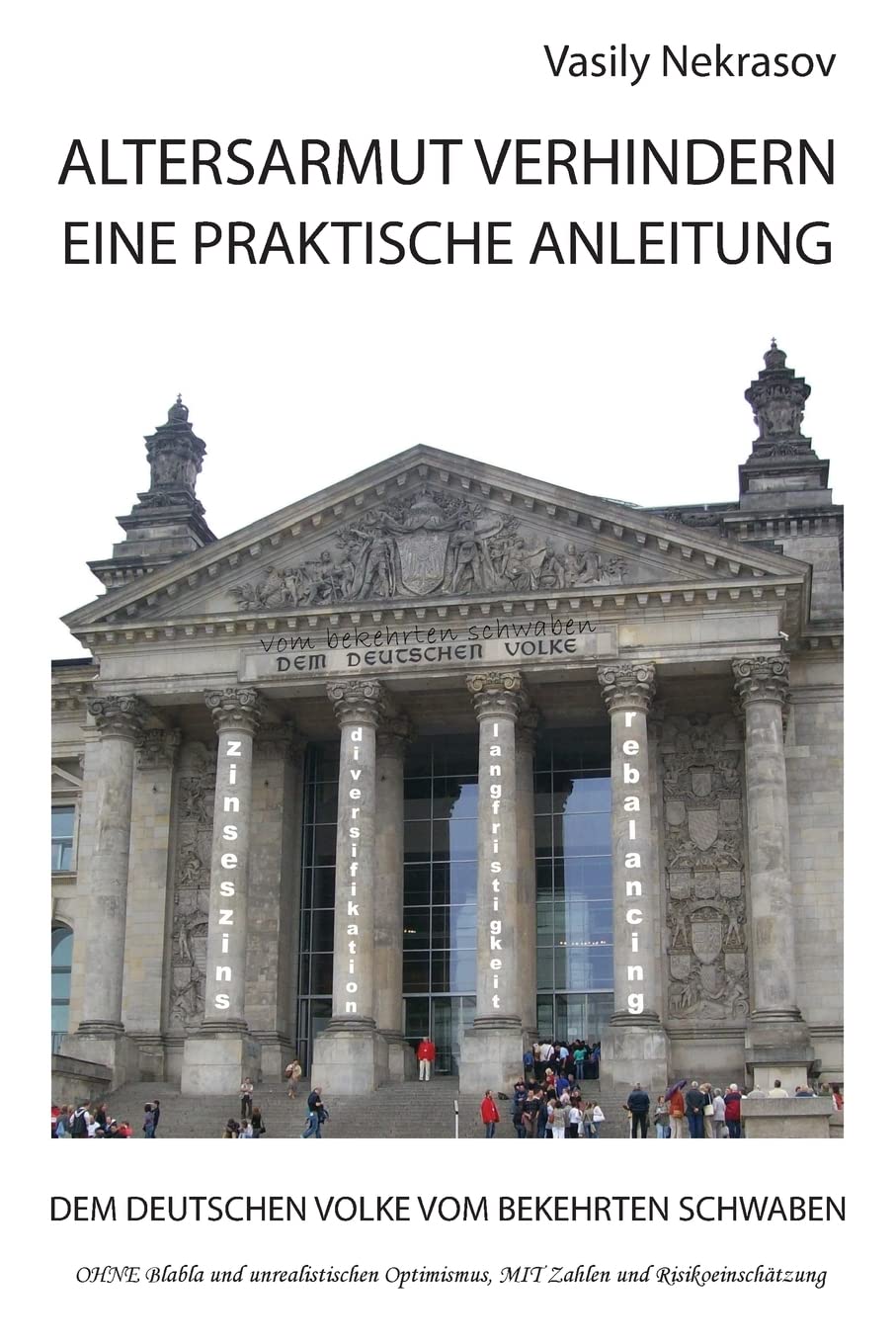 ALTERSARMUT VERHINDERN: Eine Praktische Anleitung: Dem Deutschen Volke vom Bekehrten Schwaben Business, Finance & Career