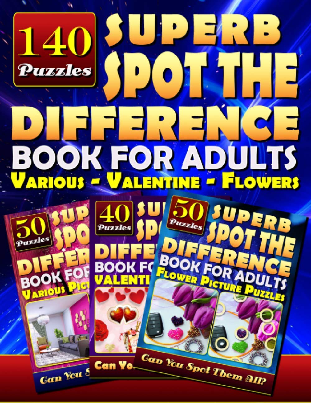Superb Spot the Difference Book For Adults: Various - Valentine - Flowers (140 Puzzles): Various Picture Puzzles. Fun Brain Games and What's Different ... Can You Really Spot All the Differences? Leisure & Fun